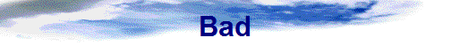 Bad